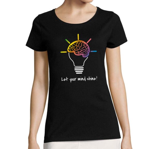 T-Shirt Let your mind shine / Woman