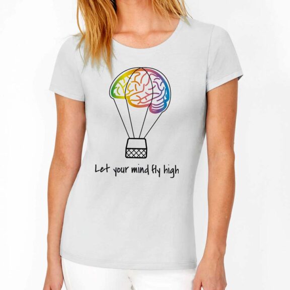 T-Shirt Let your mind fly high / Woman